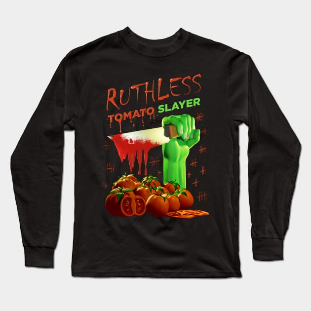 Ruthless Tomato Slayer Long Sleeve T-Shirt by drysk_creative